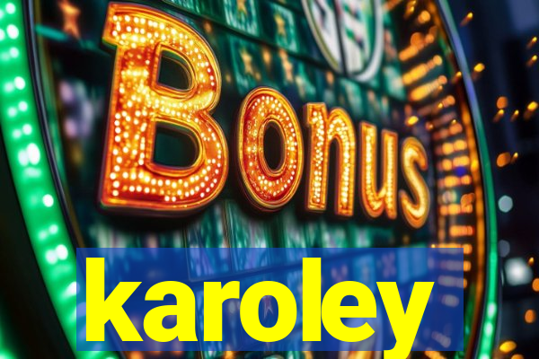 karoley