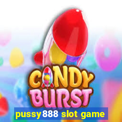 pussy888 slot game