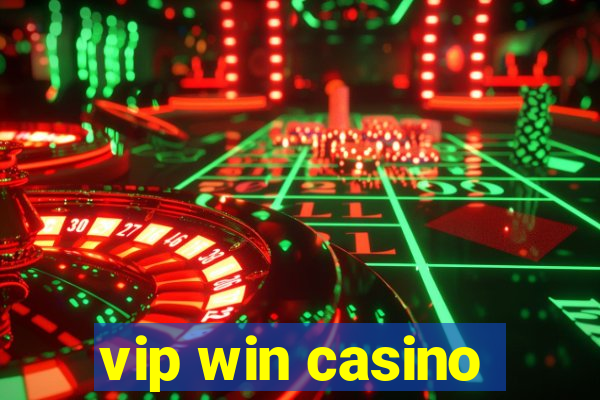 vip win casino