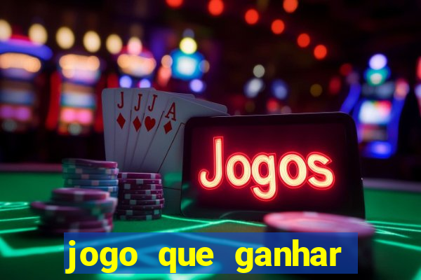 jogo que ganhar dinheiro gratis