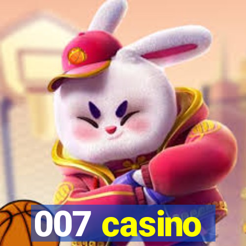 007 casino