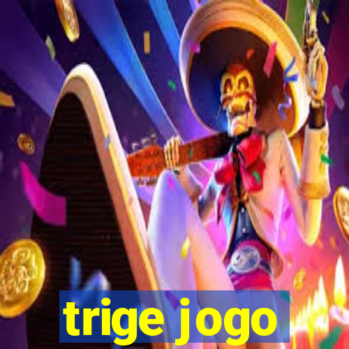 trige jogo