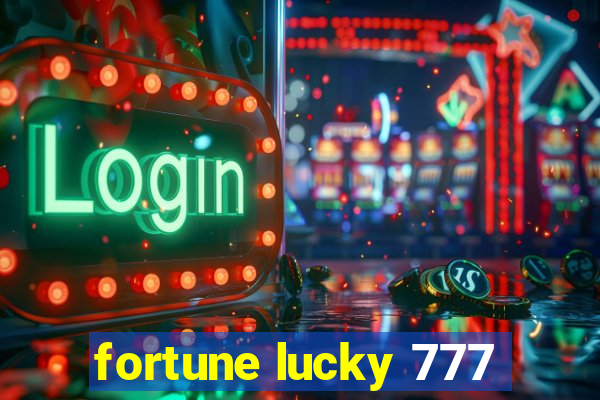 fortune lucky 777