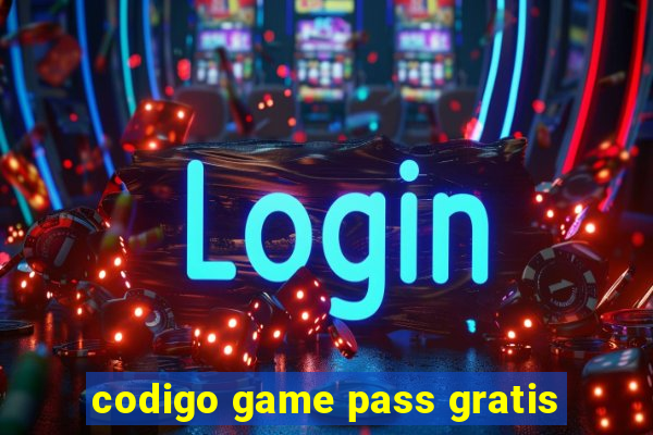 codigo game pass gratis