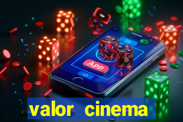 valor cinema shopping paralela