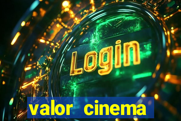 valor cinema shopping paralela