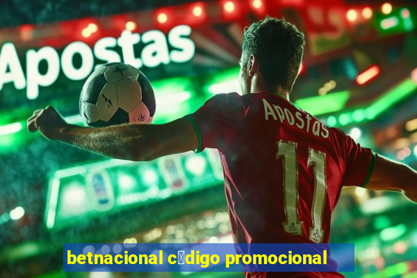 betnacional c贸digo promocional