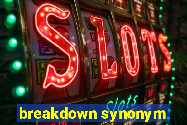 breakdown synonym