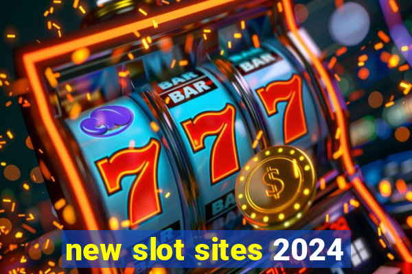 new slot sites 2024