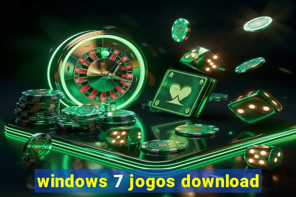 windows 7 jogos download