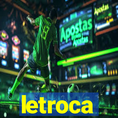 letroca