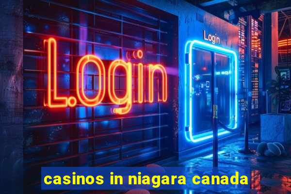 casinos in niagara canada