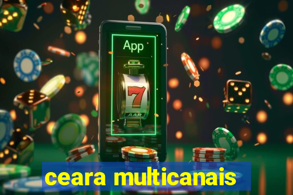 ceara multicanais