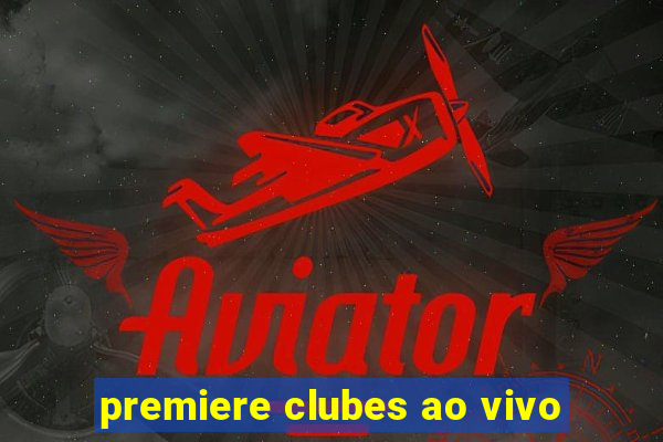 premiere clubes ao vivo