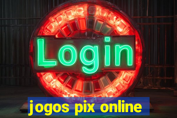 jogos pix online