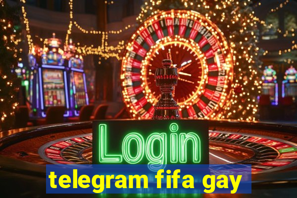 telegram fifa gay