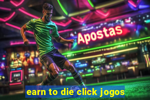 earn to die click jogos