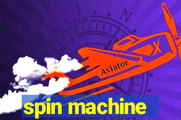 spin machine