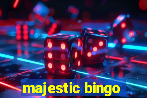 majestic bingo