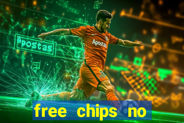 free chips no deposit casinos