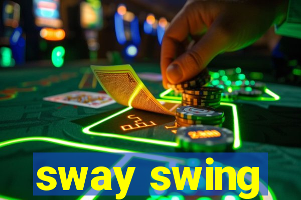 sway swing