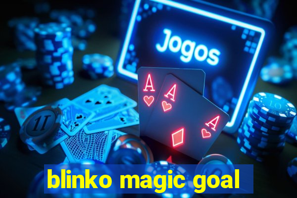 blinko magic goal