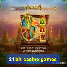 21 bit casino games