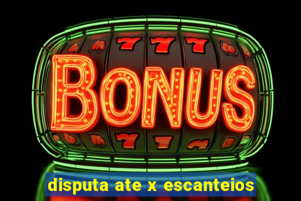 disputa ate x escanteios