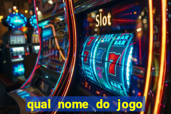 qual nome do jogo do touro