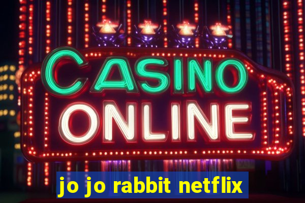 jo jo rabbit netflix