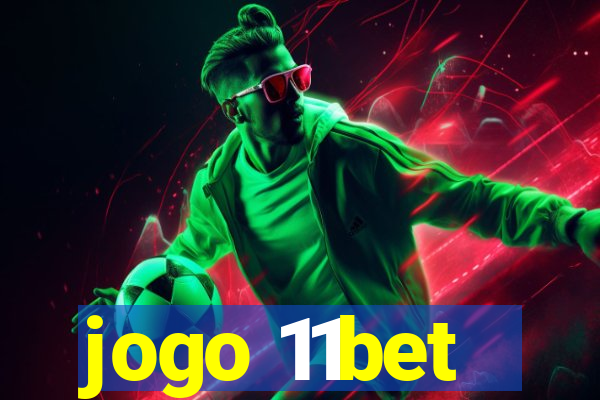 jogo 11bet