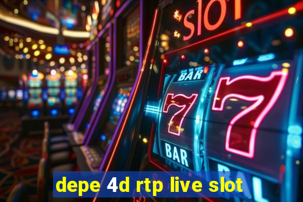 depe 4d rtp live slot