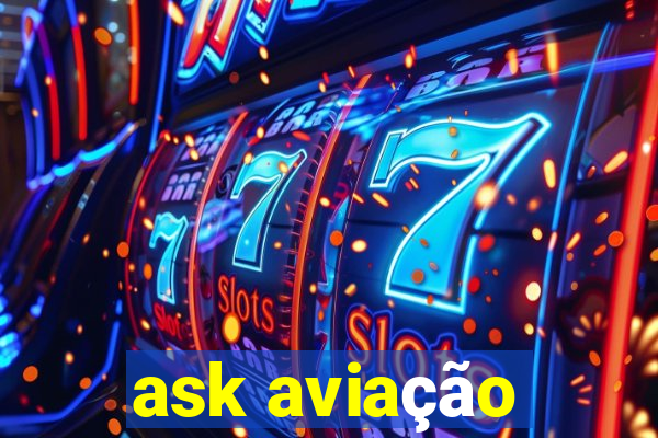 ask aviação