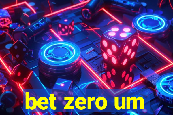 bet zero um