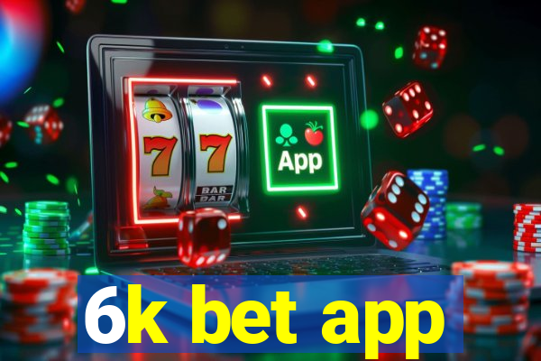 6k bet app