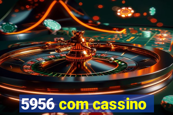 5956 com cassino