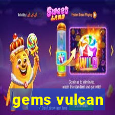 gems vulcan