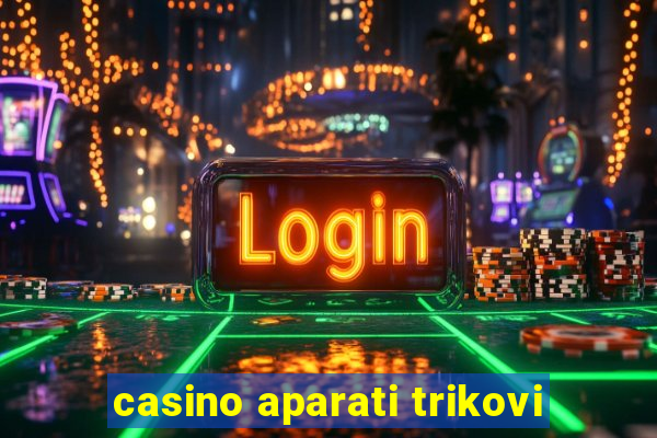 casino aparati trikovi