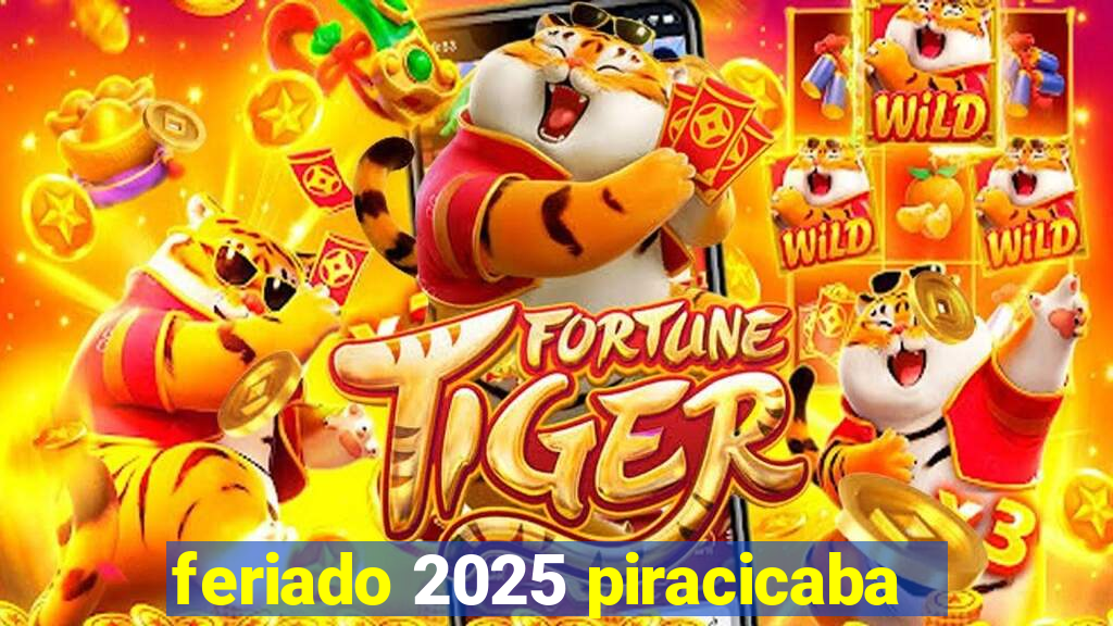 feriado 2025 piracicaba