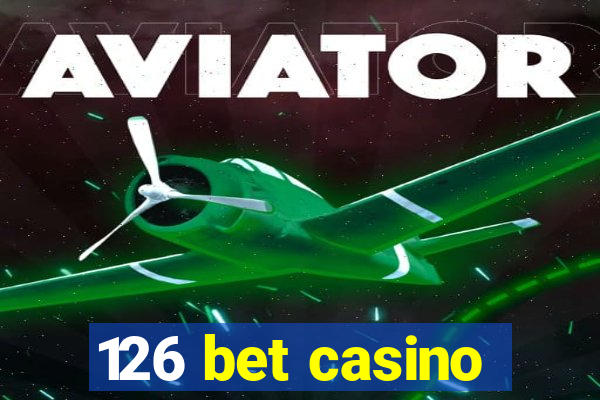 126 bet casino