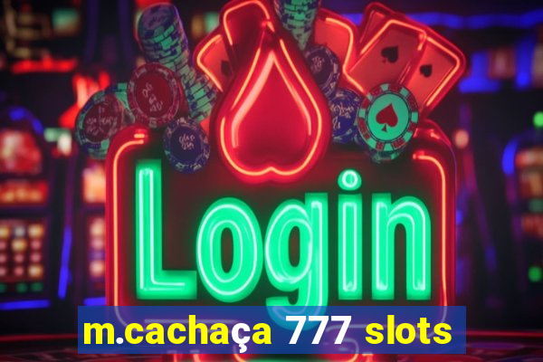 m.cachaça 777 slots