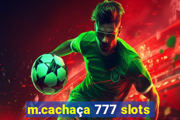 m.cachaça 777 slots