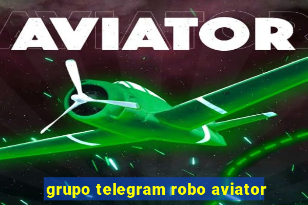 grupo telegram robo aviator