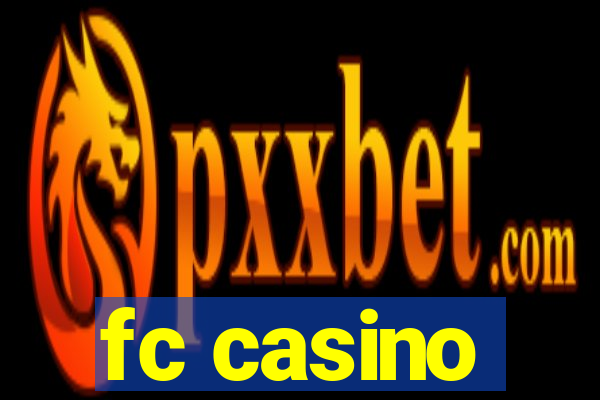 fc casino