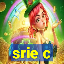 srie c