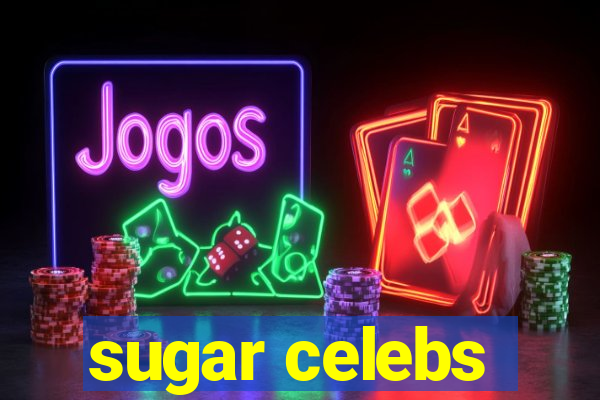 sugar celebs