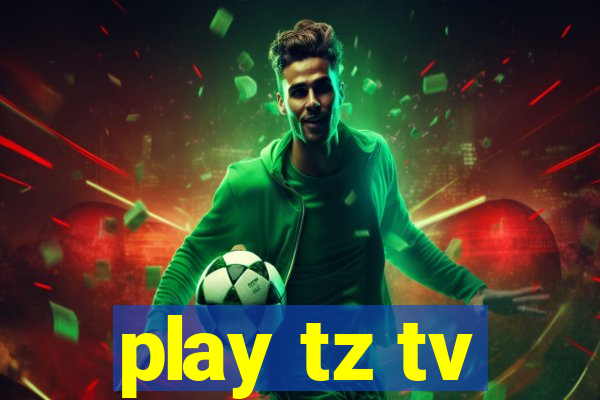 play tz tv