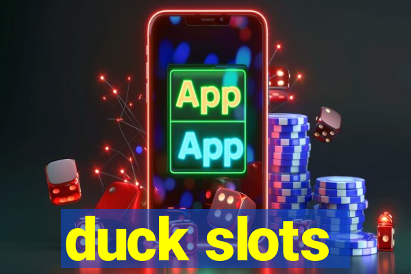 duck slots