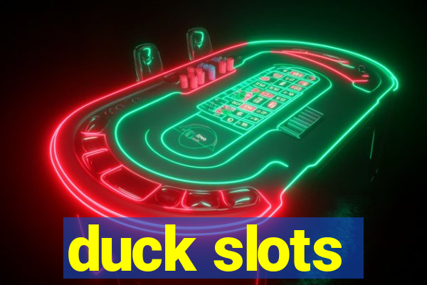 duck slots