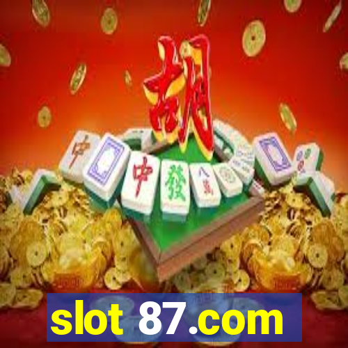 slot 87.com